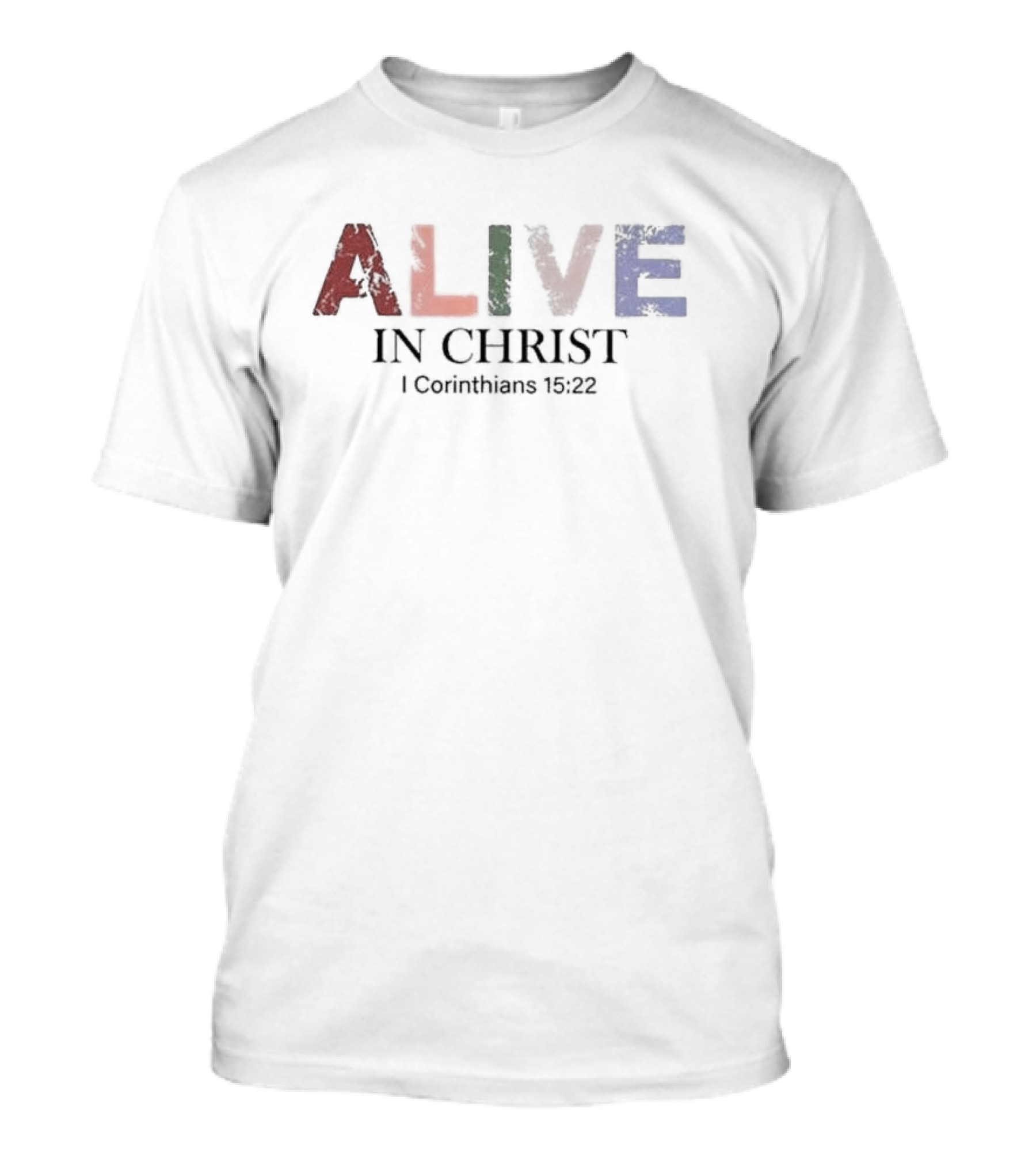 Alive In Christ I Corinthians 15:22 Women's T-Shirt