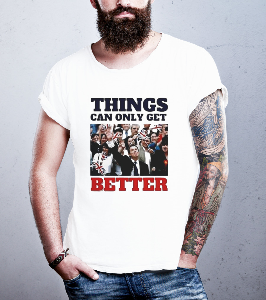 Things Can Only Get Better Patriotic Celebration With Tony Blair T-Shirt