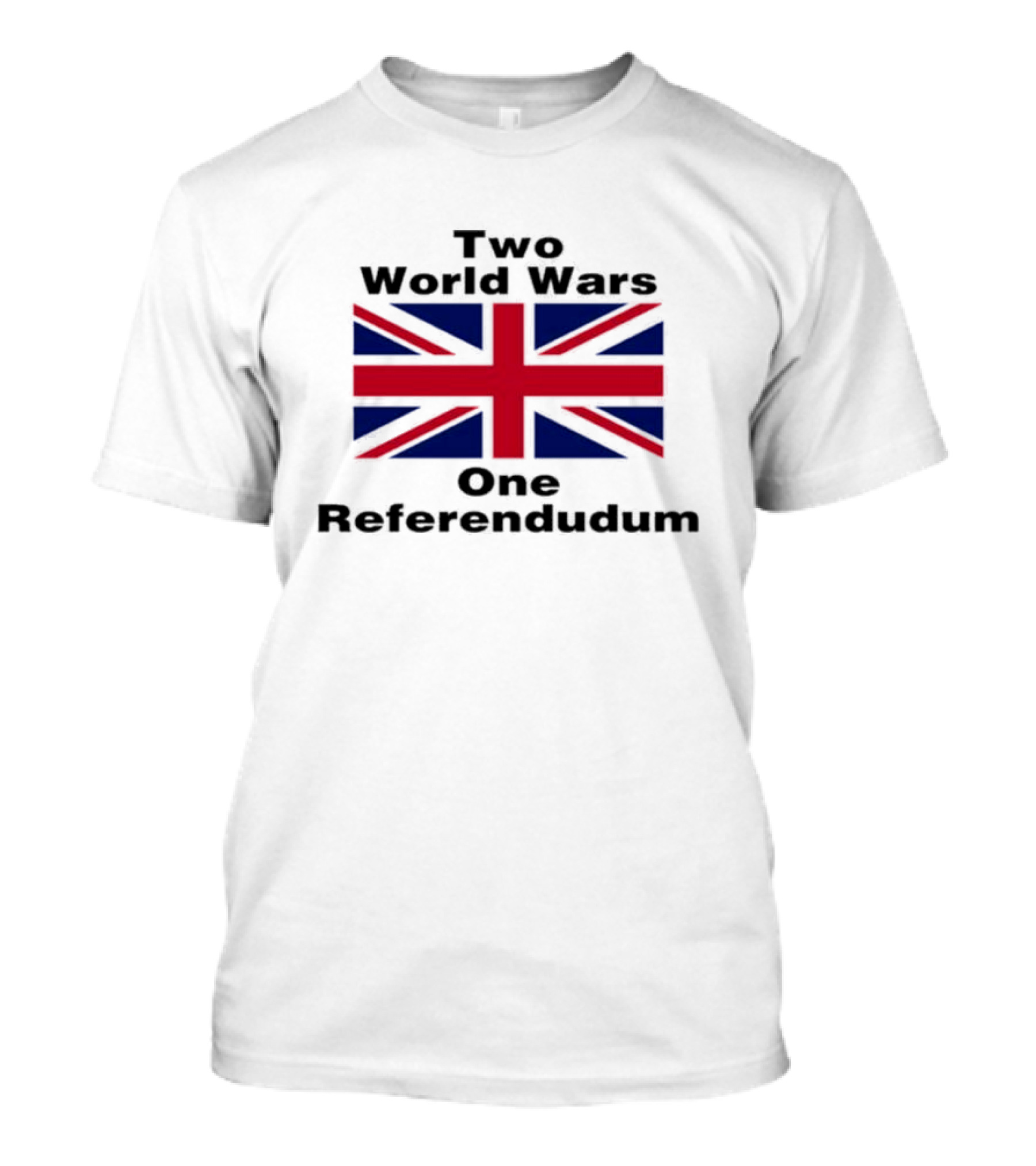 Two World Wars One Referendum United Kingdom Flag T-Shirt