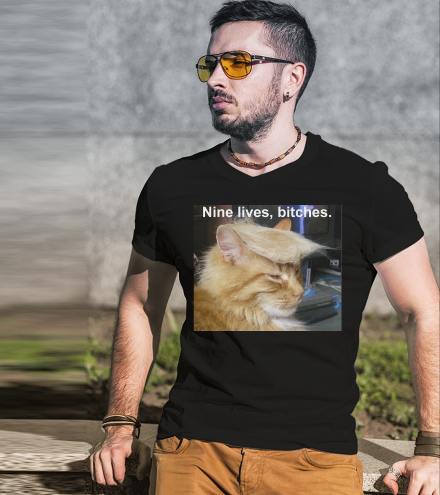 Nine Lives Bitches Funny Cat Meme T-Shirt