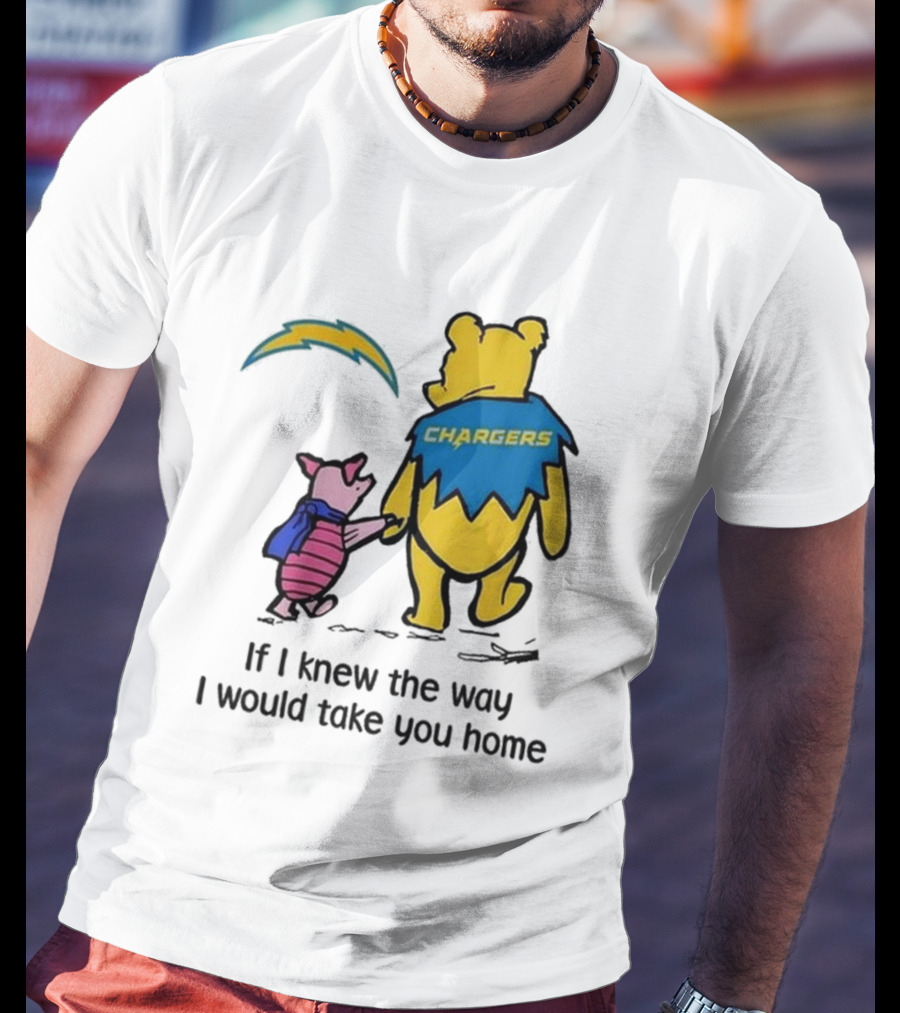 Los Angeles Chargers Winnie The Pooh If I Knew The Way I Would Take You Home T-Shirt