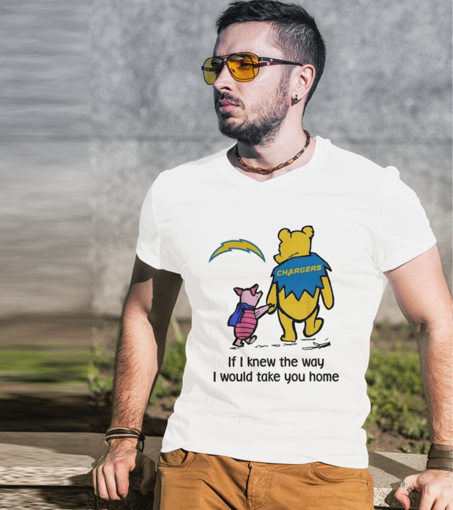 Los Angeles Chargers Winnie The Pooh If I Knew The Way I Would Take You Home T-Shirt