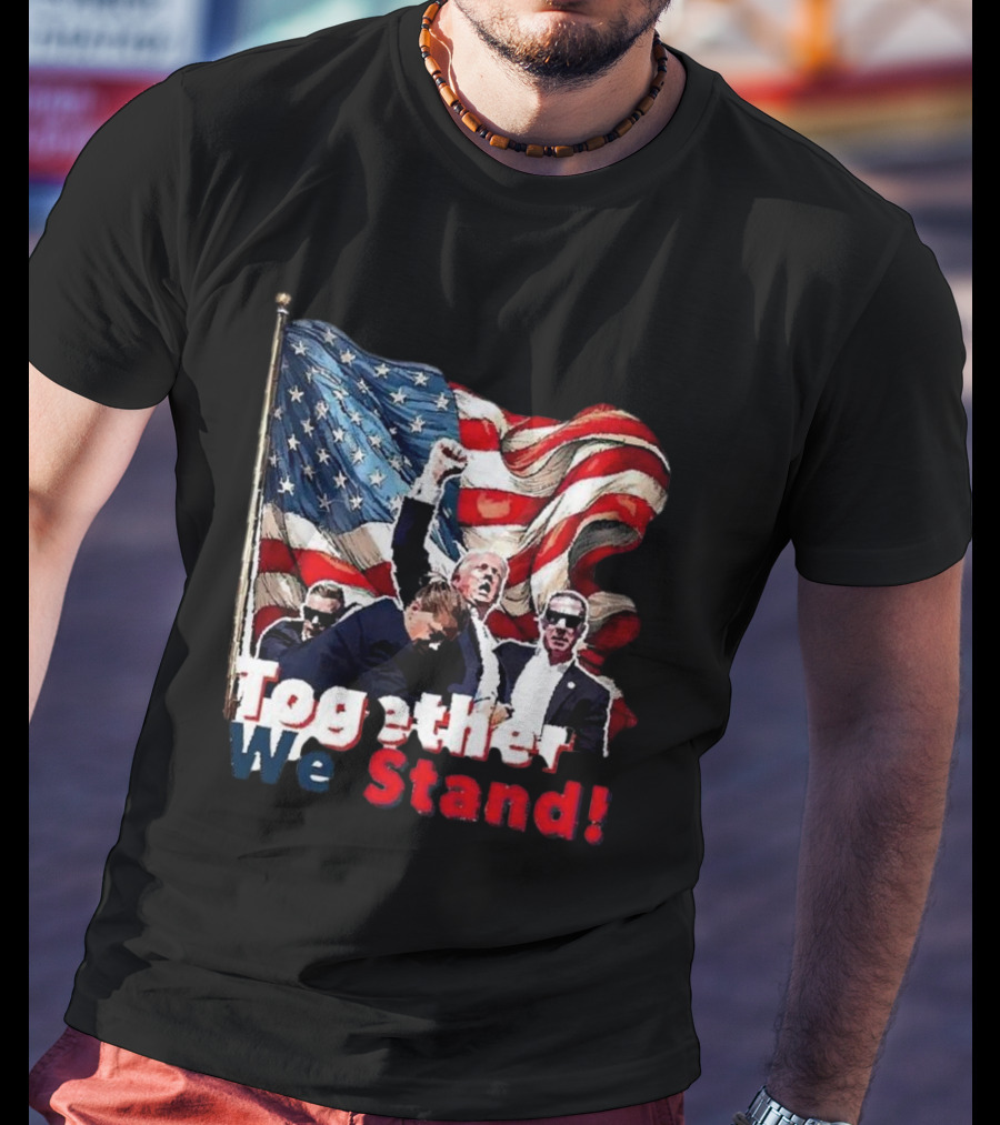Together We Stand American Flag T-Shirt