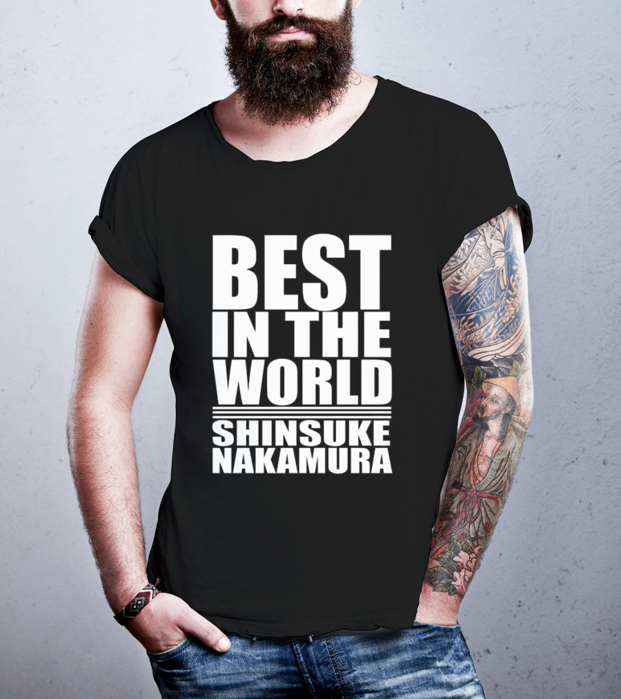 BEST IN THE WORLD SHINSUKE NAKAMURA T-Shirt
