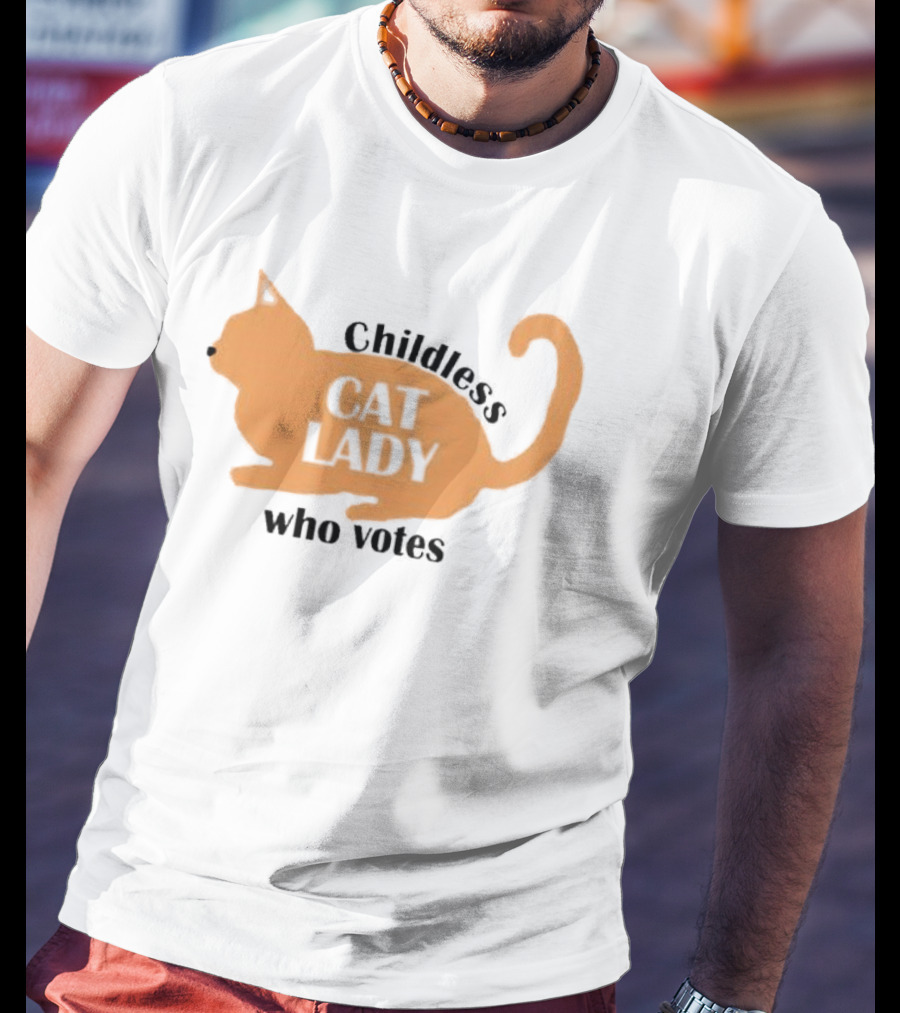Childless Cat Lady Who Votes T-Shirt