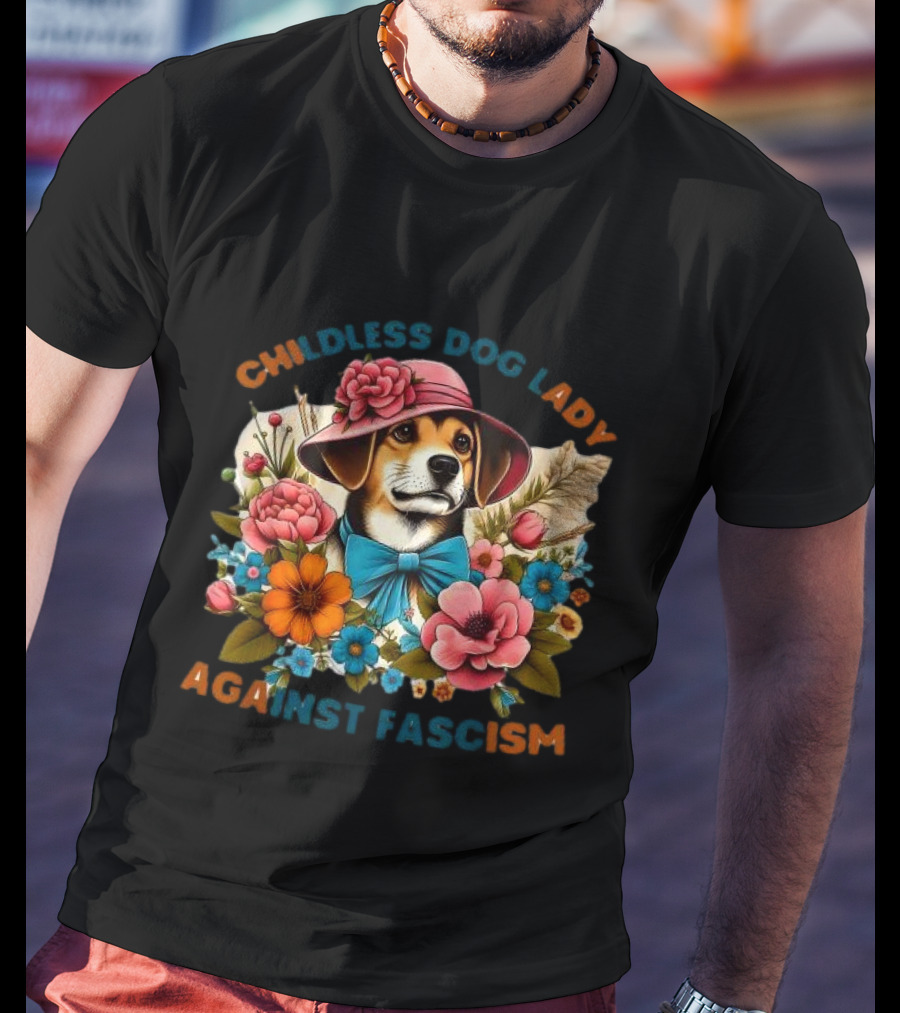 Childless Dog Lady Against Fascism With Floral Hat-Wearing Dog T-Shirt
