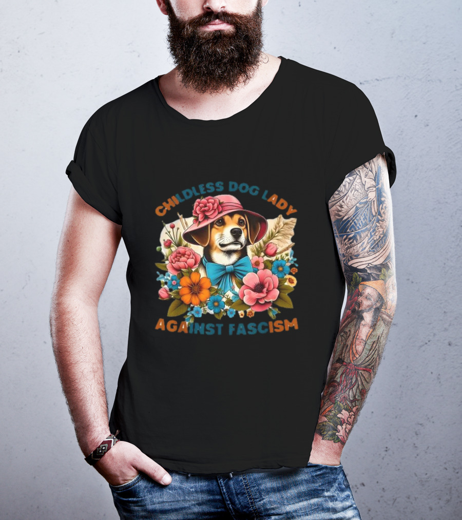 Childless Dog Lady Against Fascism With Floral Hat-Wearing Dog T-Shirt
