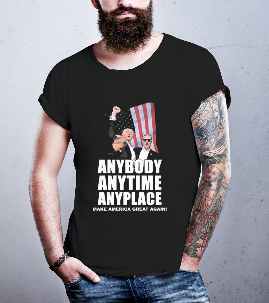 Anybody Anytime Anyplace Make America Great Again Flag And Figures T-Shirt