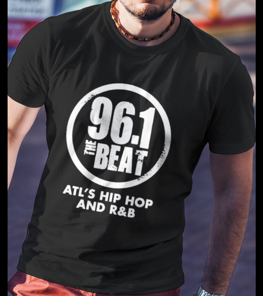 96.1 The Beat Atlanta's Hip Hop And R&B T-Shirt