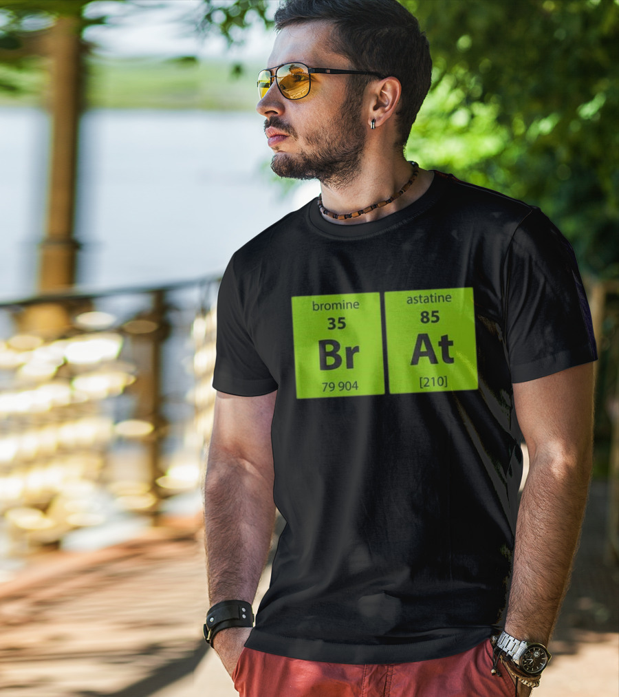 Chemistry Brat Bromine Astatine Elements Br At T-Shirt
