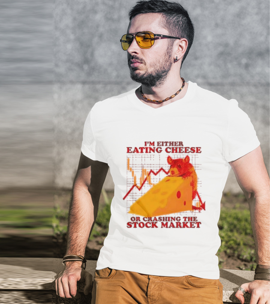 I'm Either Eating Cheese Or Crashing The Stock Market Mouse Chart T-Shirt