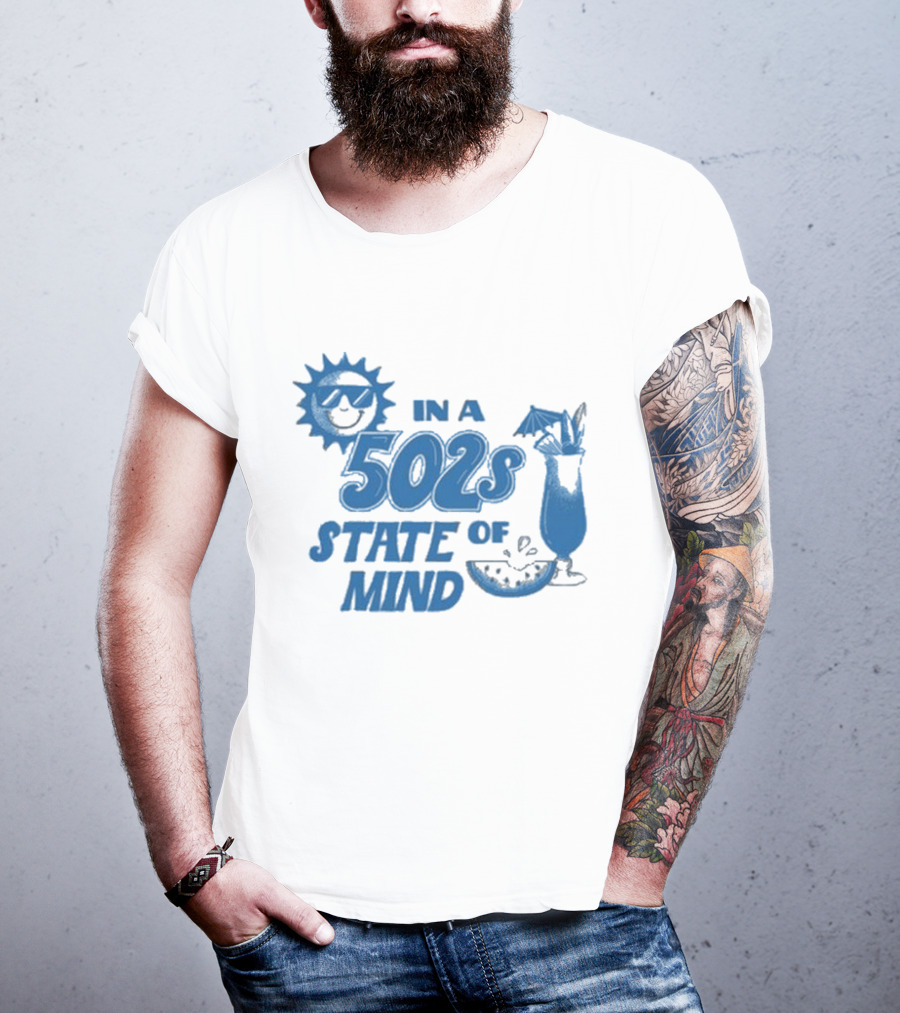In A 502s State Of Mind Sun And Cocktail T-Shirt