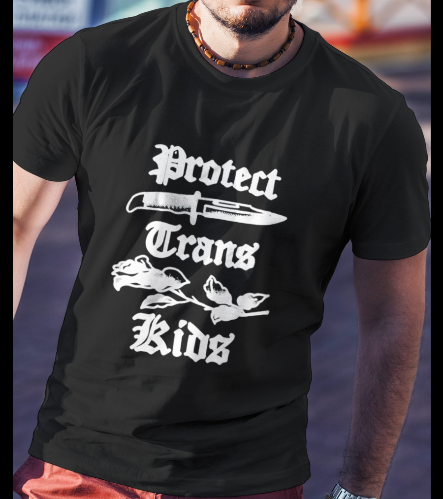 Protect Trans Kids Knife And Rose T-Shirt