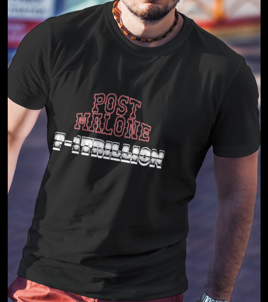 Post Malone F1 Trillion T-Shirt