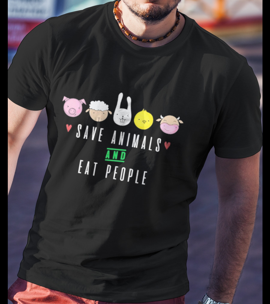 Save Animals And Eat People Cute Animal Faces T-Shirt