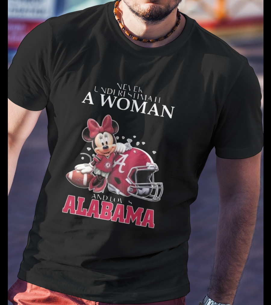 Never Underestimate A Woman Who Loves Alabama Minnie Mouse Football T-Shirt