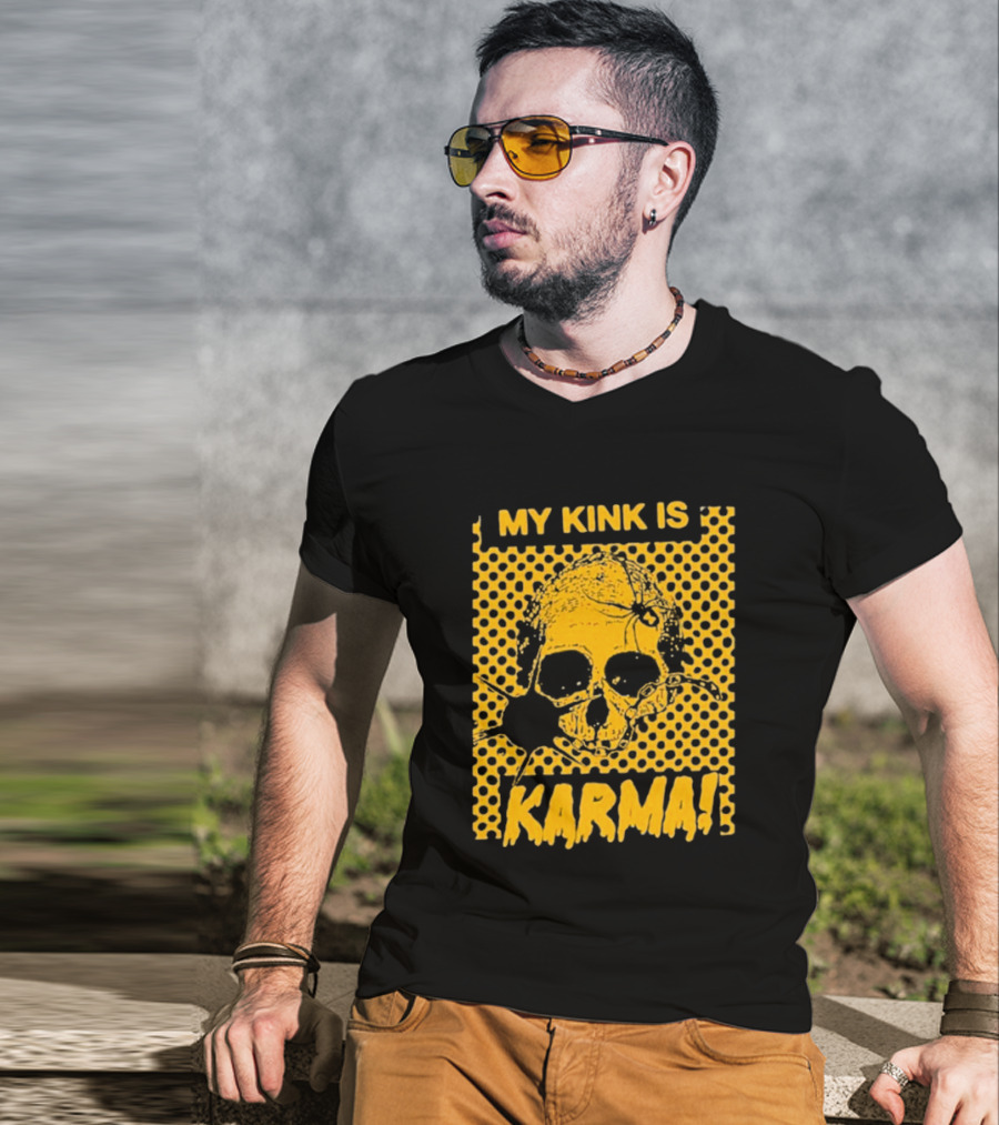 My Kink Is Karma Skull Pop T-Shirt