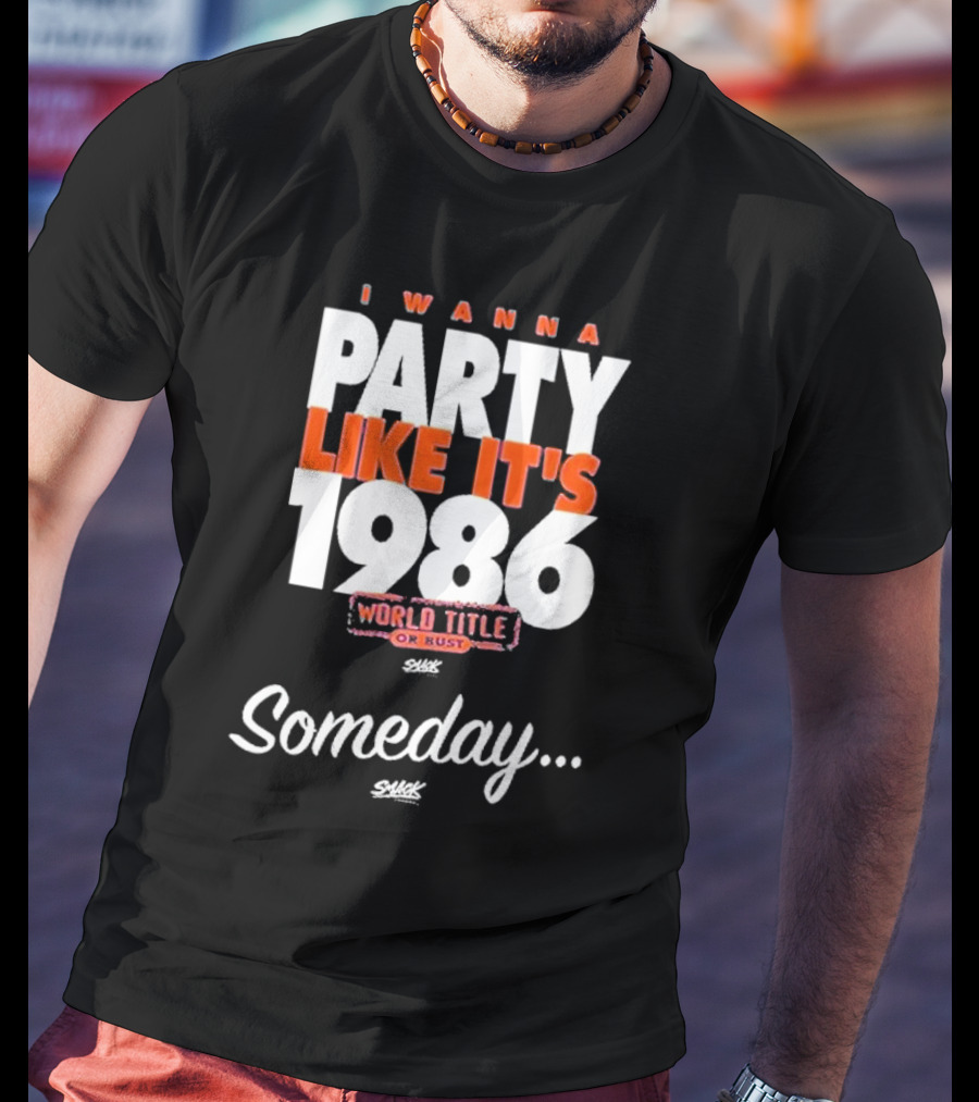 New York Baseball I Wanna Party Like It's 1986 World Title Someday Royal Blue T-Shirt