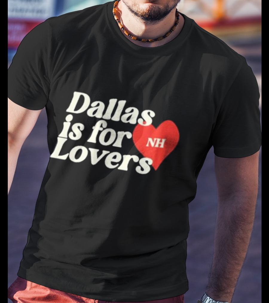 Niall Horan Dallas Is For Lovers NH Heart T-Shirt