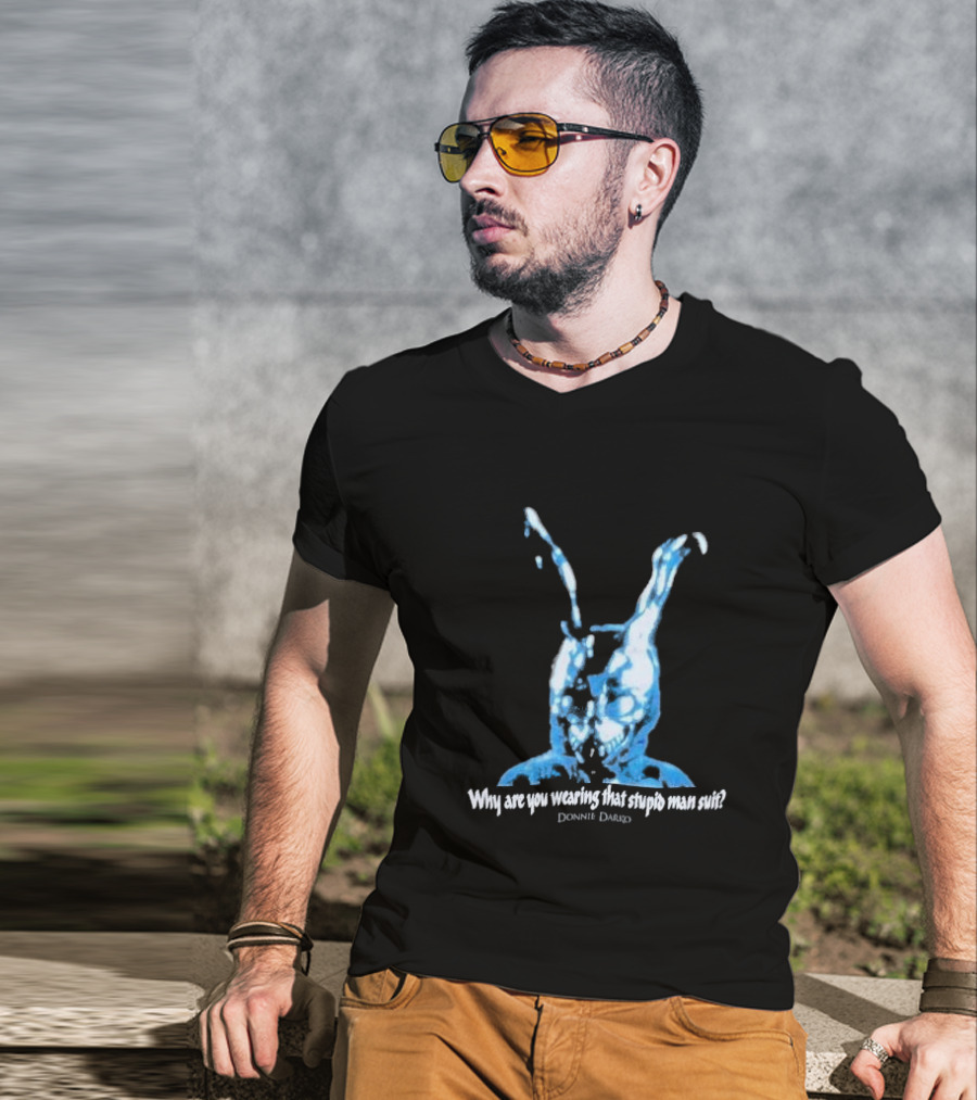 Why Are You Wearing That Stupid Man Suit Donnie Darko Evil Bunny Movie Promo Delta T-Shirt