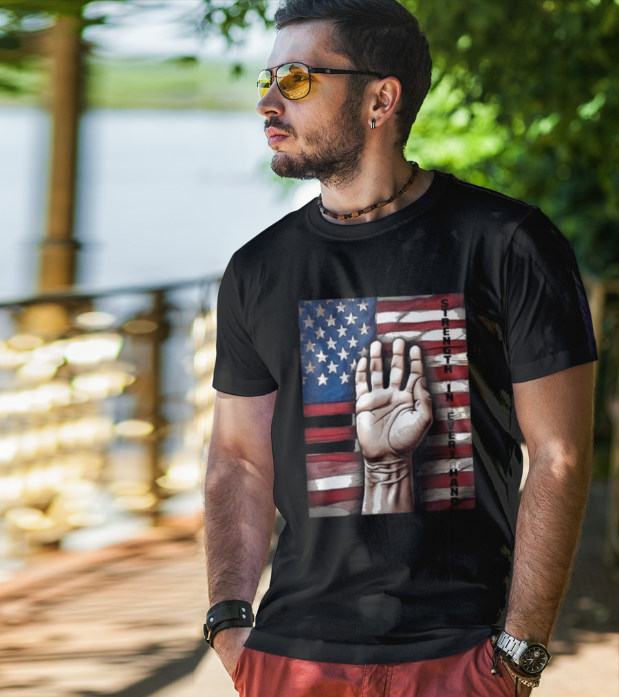 Strength In Every Hand American Flag Labor Day T-Shirt