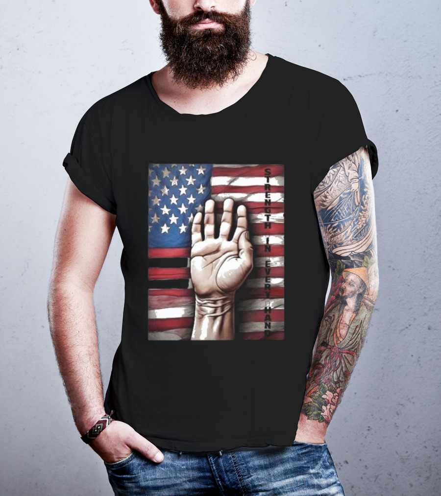 Strength In Every Hand American Flag Labor Day T-Shirt