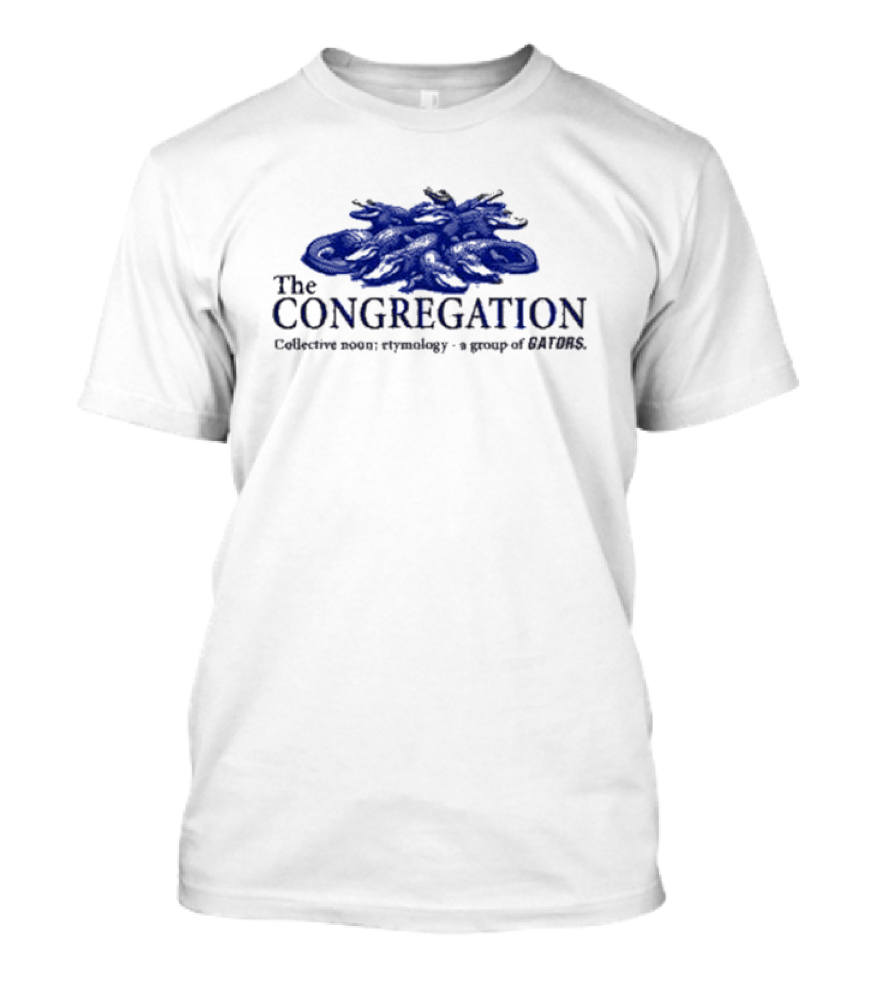 The Congregation Collective Noun Etymology A Group Of Gators T-Shirt