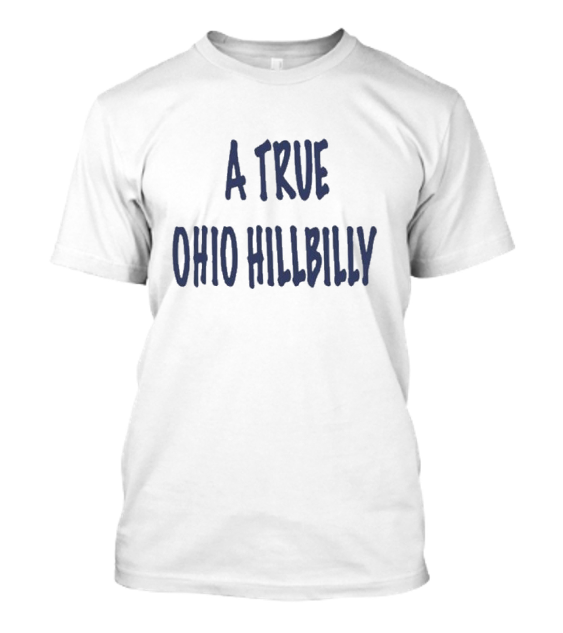 A True Ohio Hillbilly T-Shirt
