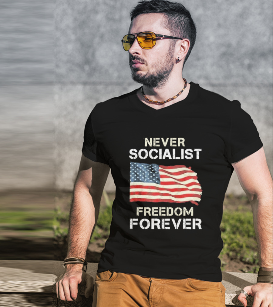 Never Socialist Freedom Forever American Flag T-Shirt