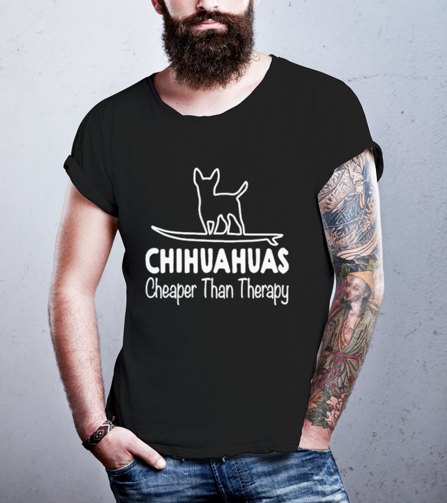Chihuahuas Cheaper Than Therapy With Surfing Dog T-Shirt