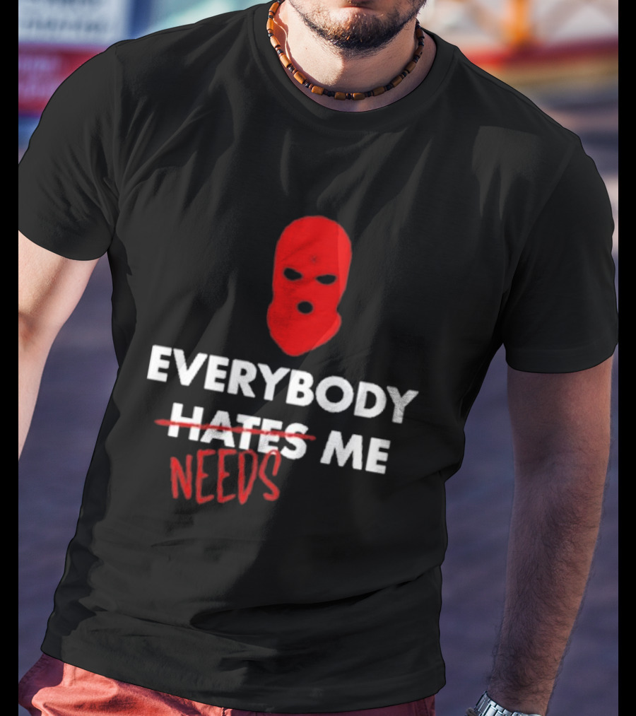Everybody Needs Me Red Mask T-Shirt