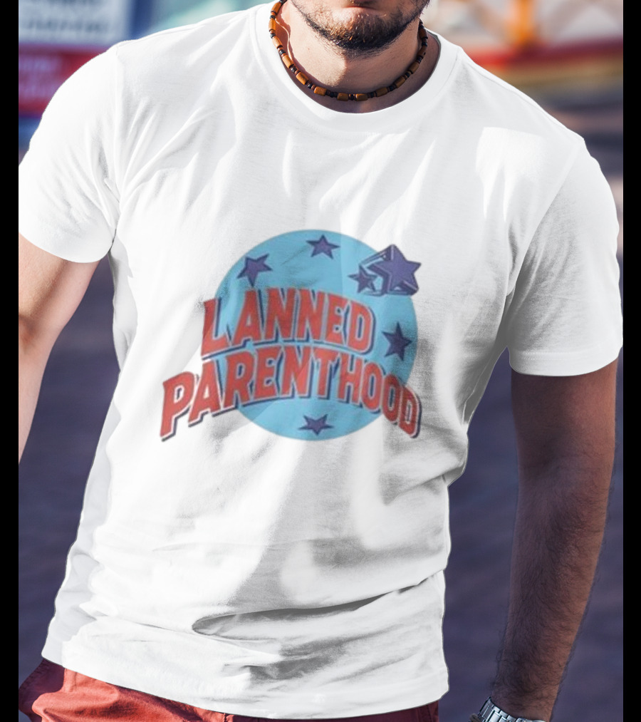 Lanned Parenthood Planet Stars T-Shirt