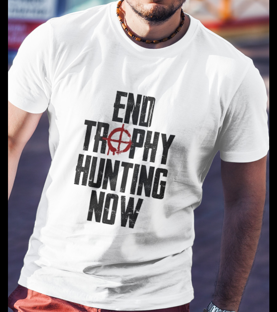 End Trophy Hunting Now Anti-Poaching Message With Red Target T-Shirt