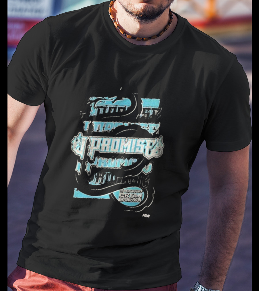 I Promise Bryan Danielson AEW T-Shirt
