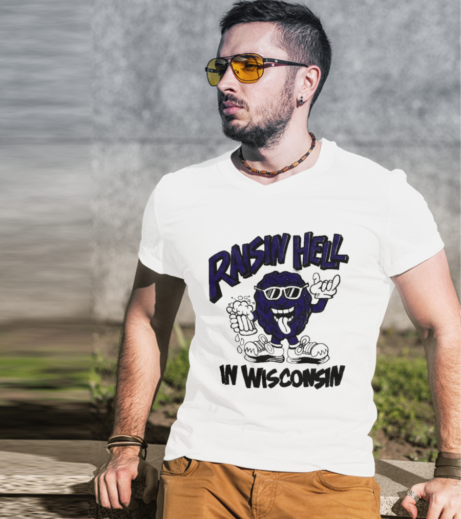 Raisin Hell In Wisconsin California Raisins Character With Beer T-Shirt