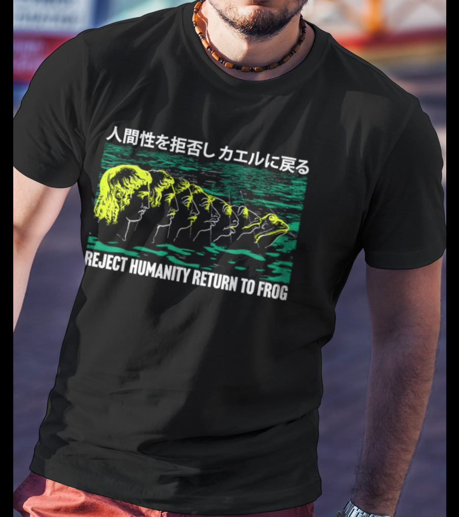 Reject Humanity Return To Frog Japanese Evolution Sequence T-Shirt