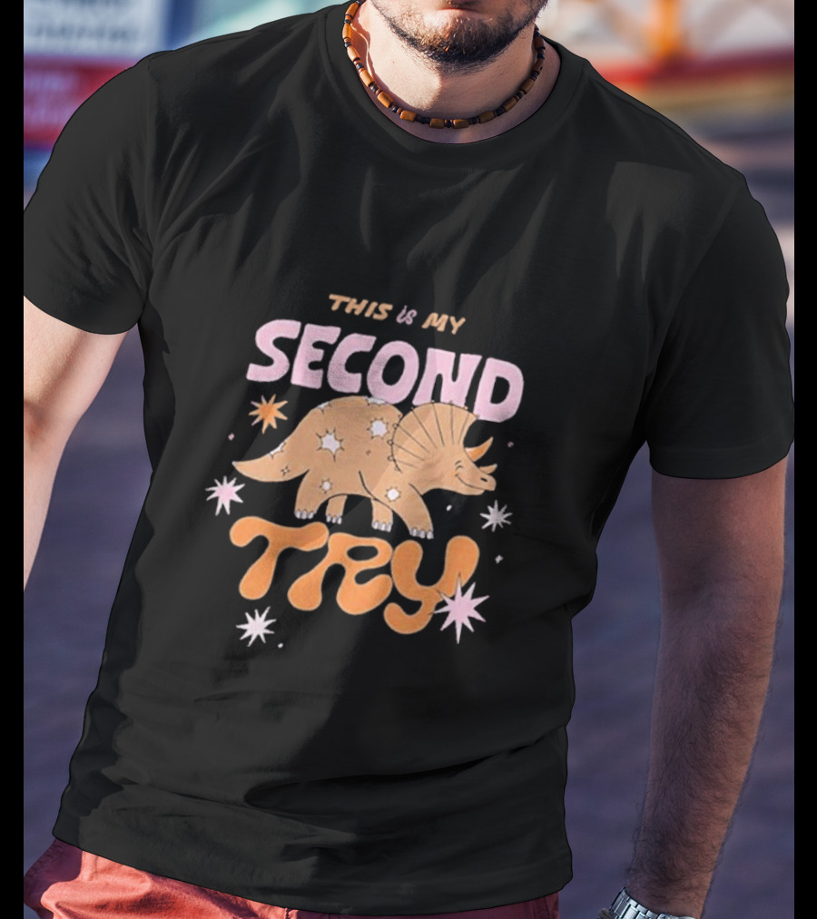 This Is My Second Try Dinosaur Stars T-Shirt