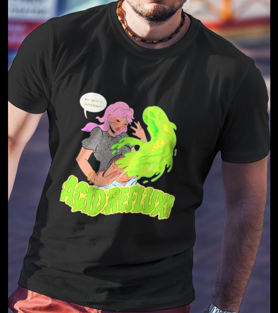 Acid Reflux Wh What Is Happening Comic Style Green Monster T-Shirt