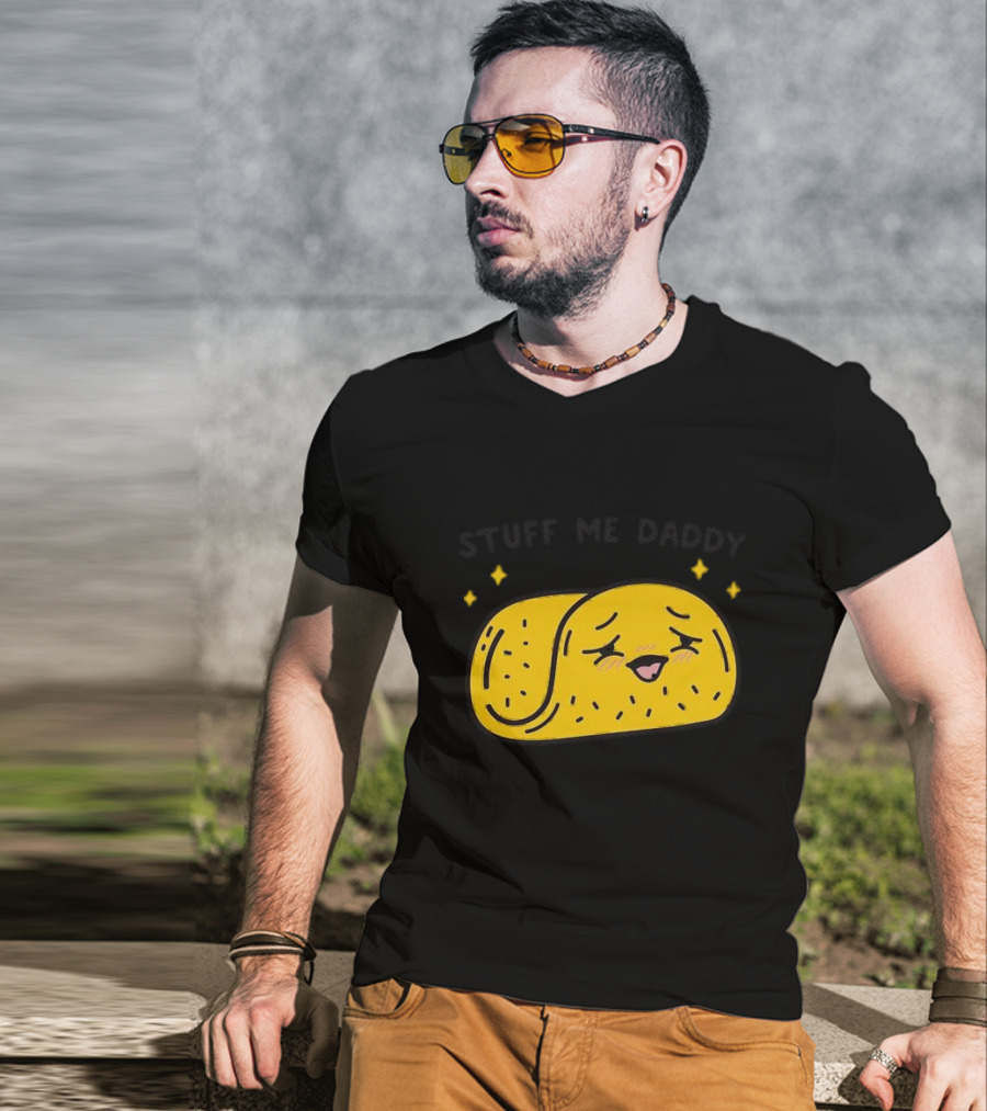 Stuff Me Daddy Taco With Sparkles And Smiley Face T-Shirt