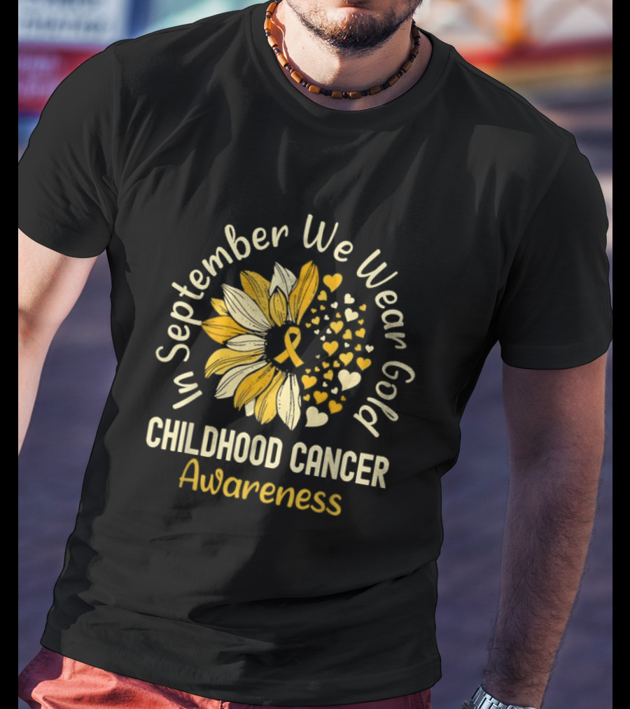 In September We Wear Gold Childhood Cancer Awareness Sunflower Hearts T-Shirt