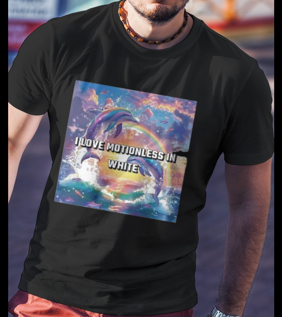 I Love Motionless In White Dolphins And Rainbow Ocean Sunset T-Shirt