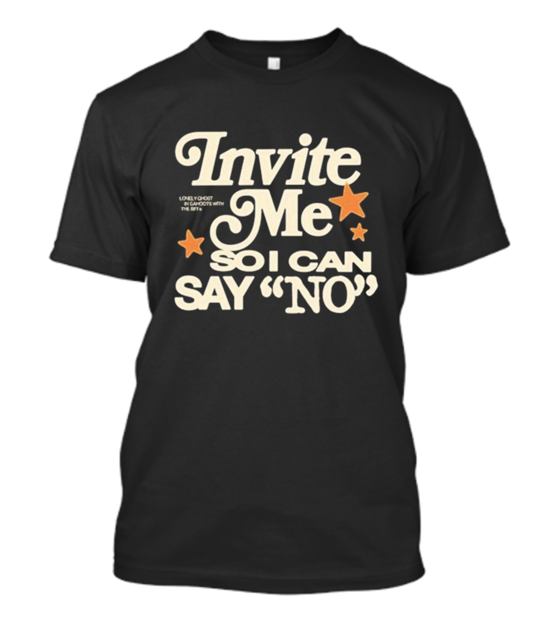 Invite Me So I Can Say No Lonely Ghost In Cahoots With The BFFs T-Shirt