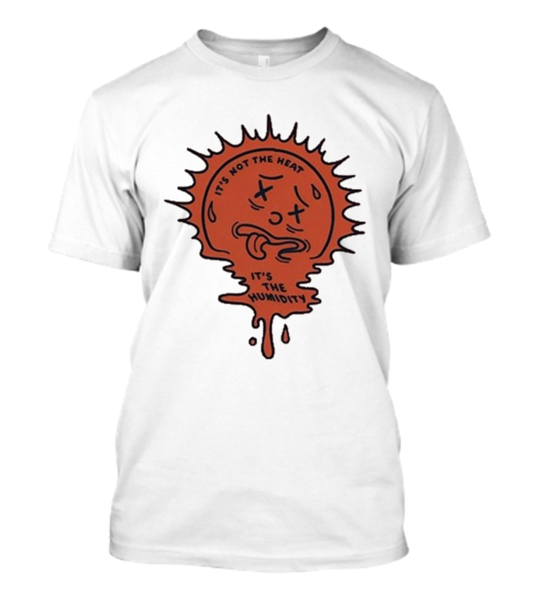 Nick Stroia It's Not The Heat It's The Humidity Melting Sun Face T-Shirt