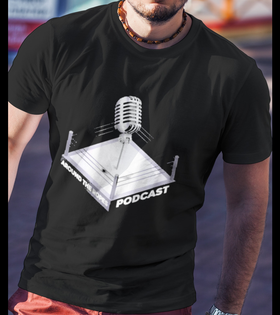 Around The Ropes Podcast Boxing Ring Microphone T-Shirt
