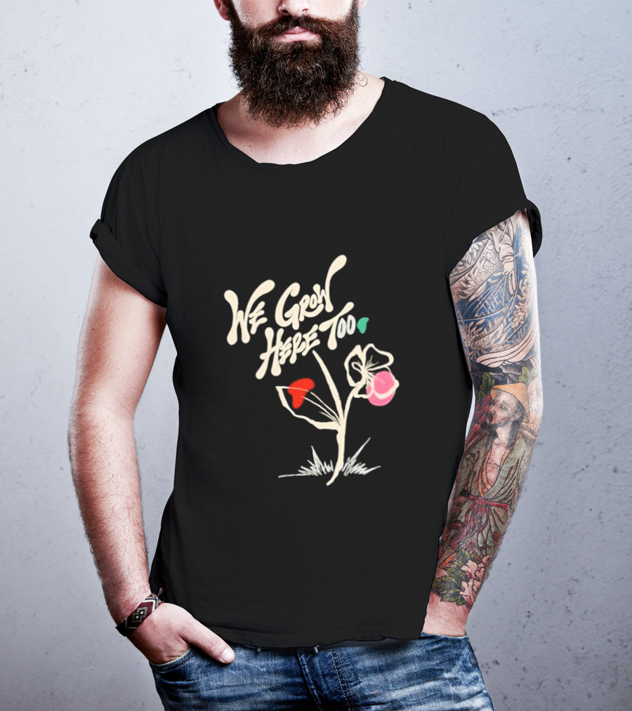 Kaliefskanvas Store We Grow Here Too Floral T-Shirt