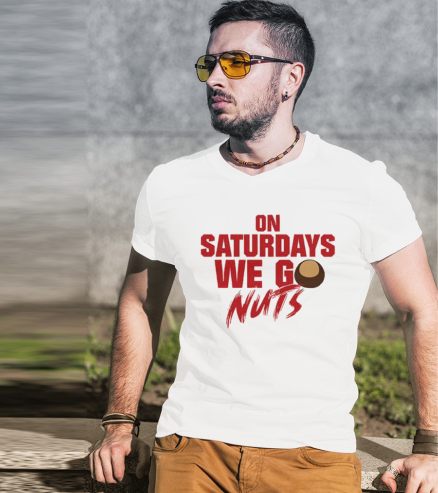 On Saturdays We Go Nuts Football Fan Humor T-Shirt