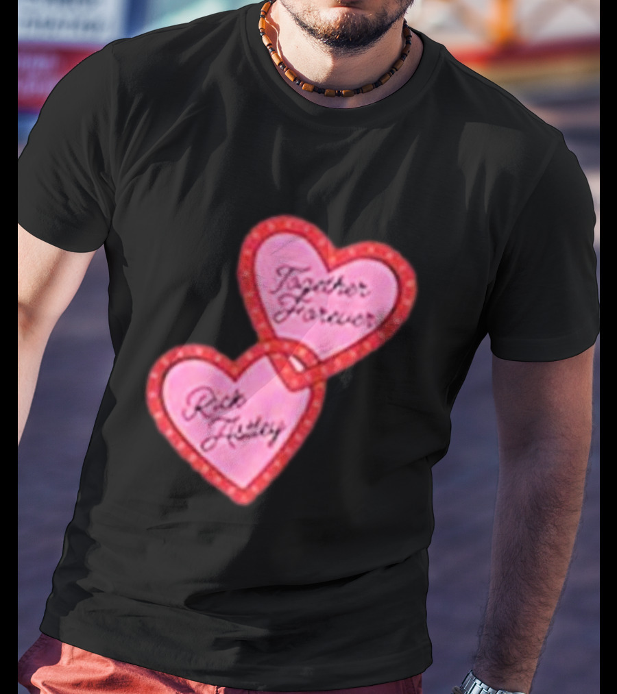 Together Forever Rick Astley Hearts Black T-Shirt