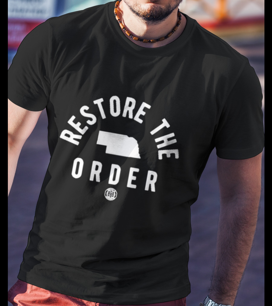 Triple B Restore The Order Nebraska State Outline T-Shirt