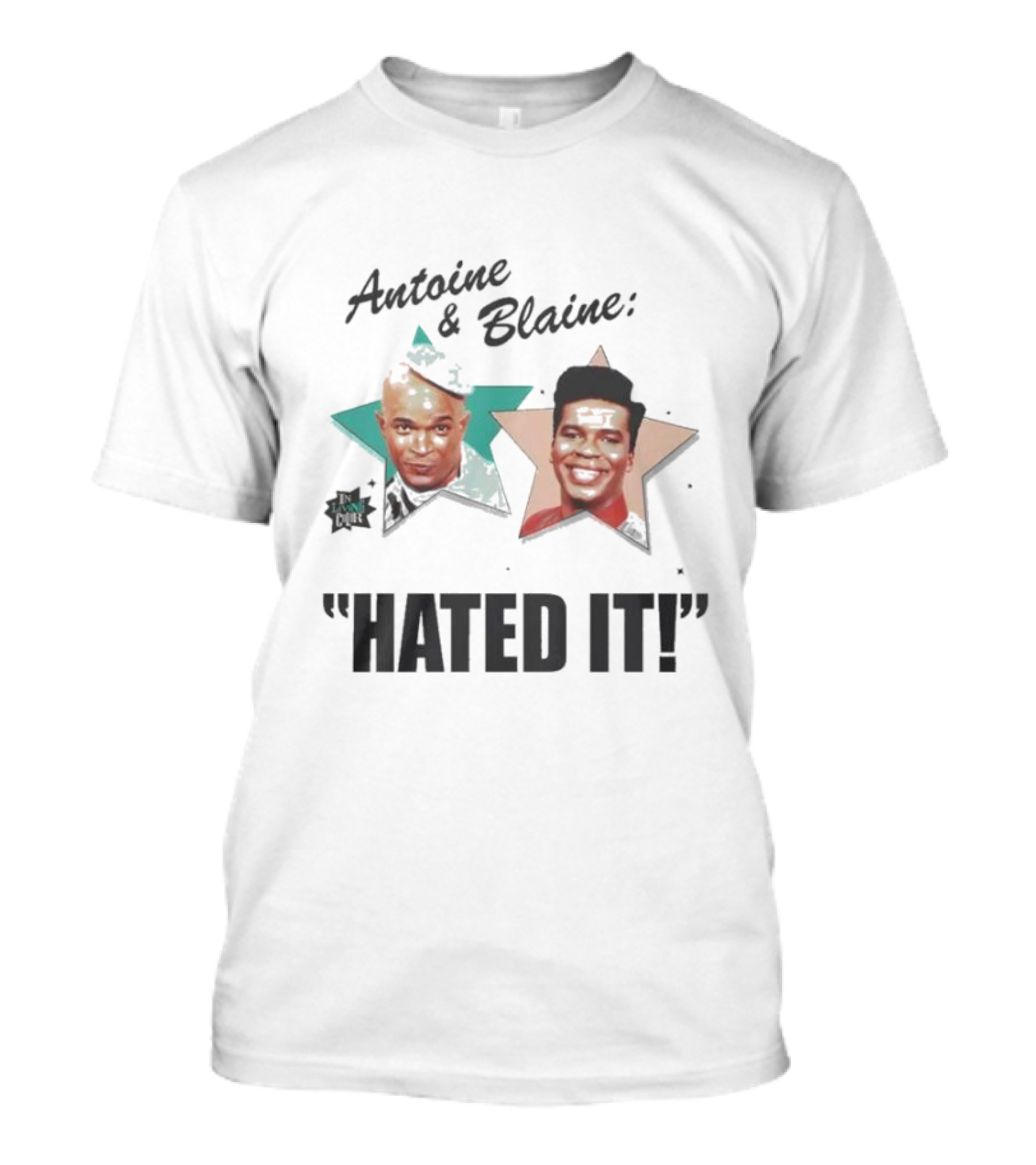 Antoine And Blaine Hated It Star Faces T-Shirt