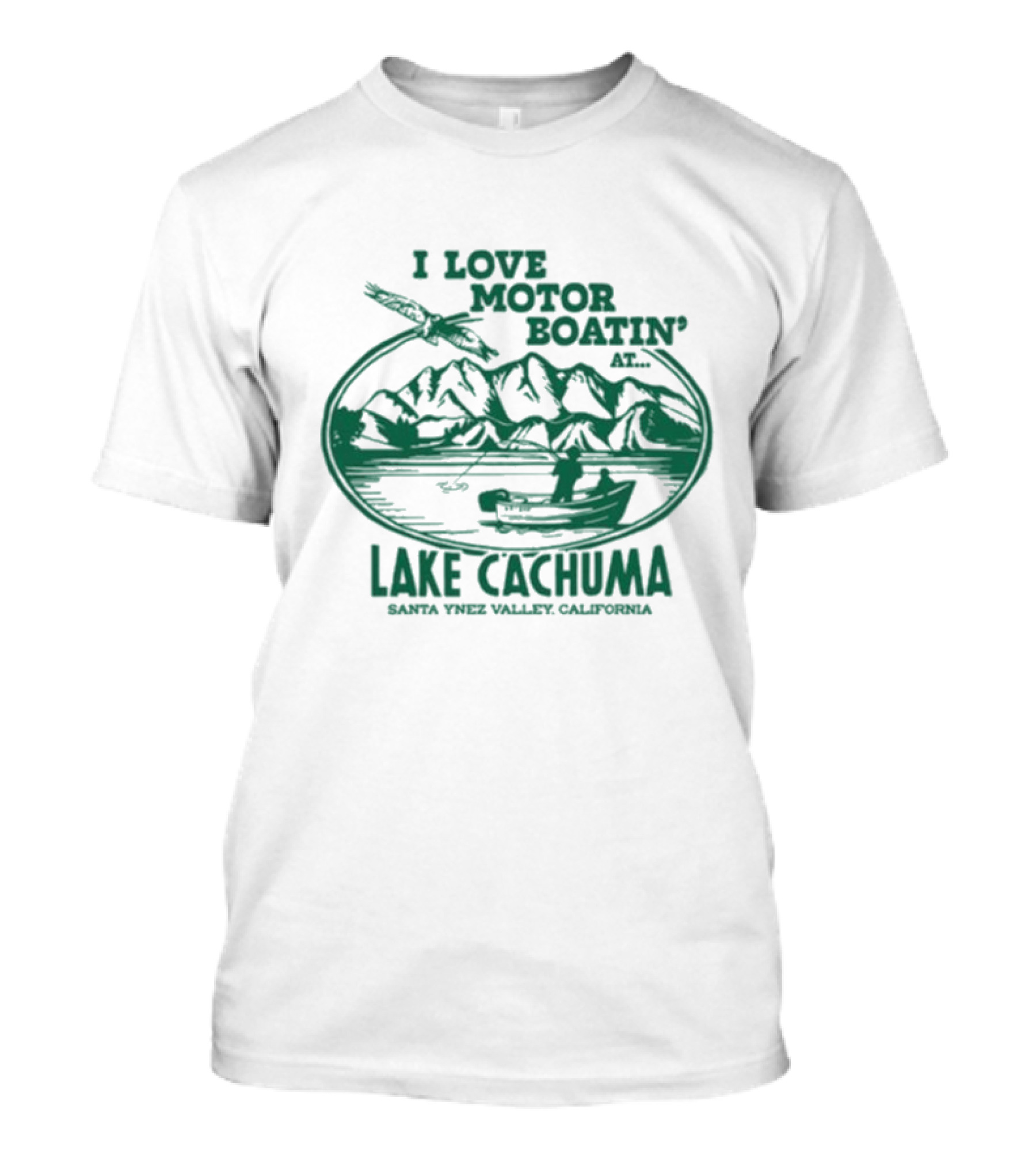 I Love Motor Boatin' At Lake Cachuma Santa Ynez Valley California T-Shirt